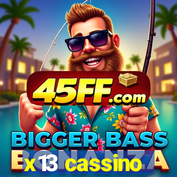 x13 cassino